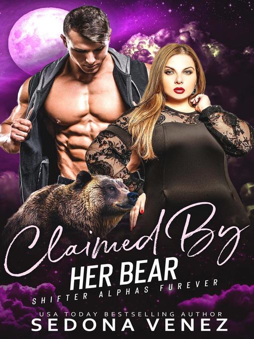 Title details for Claimed by Her Bear by Sedona Venez - Available